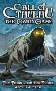 Call of Cthulhu LCG - The Thing from the Shore Asylum pack