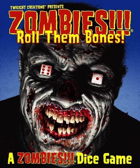 Zombies!!! Roll Them Bones!
