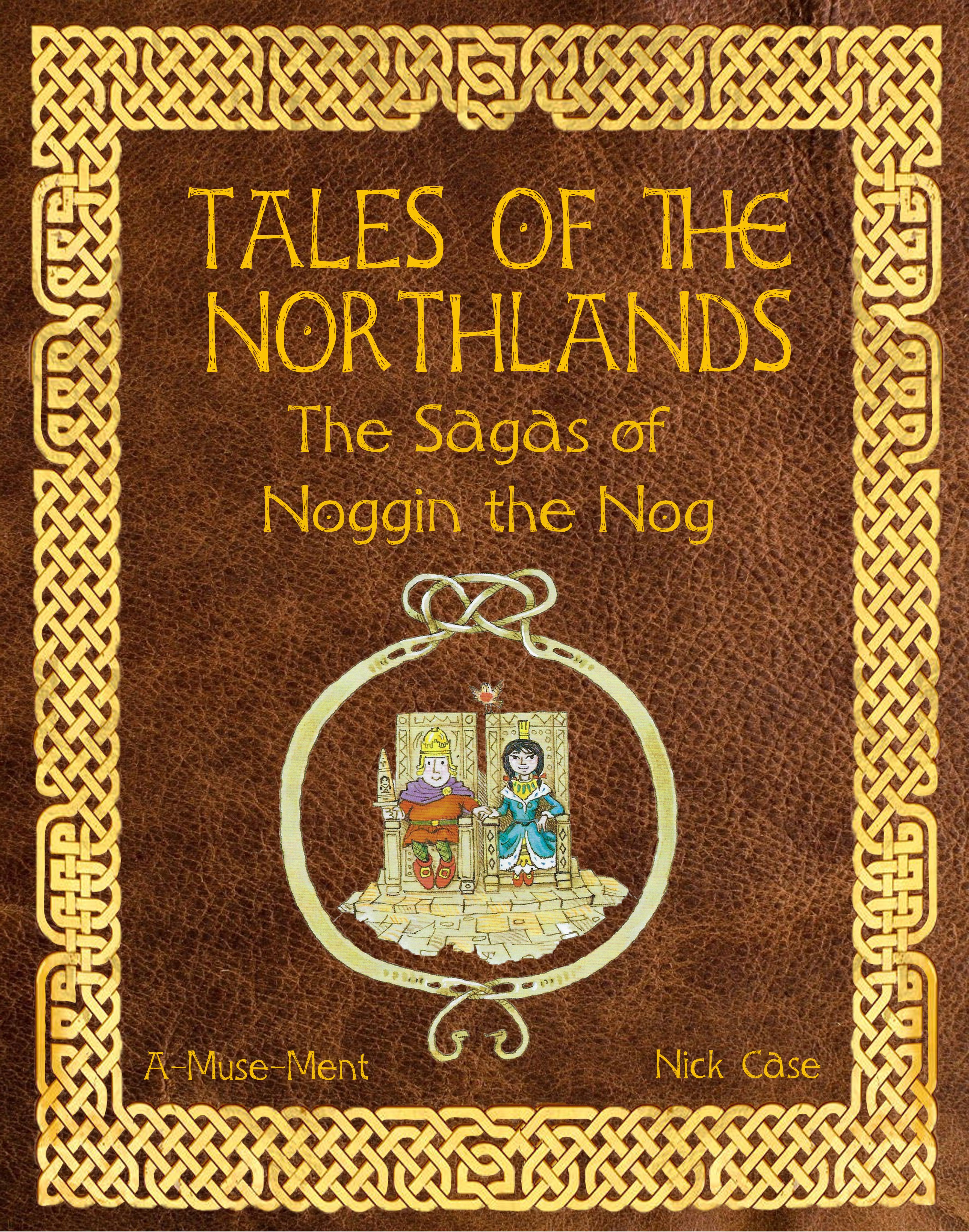 Tales of the Northlands: The Sagas of Noggin the Nog