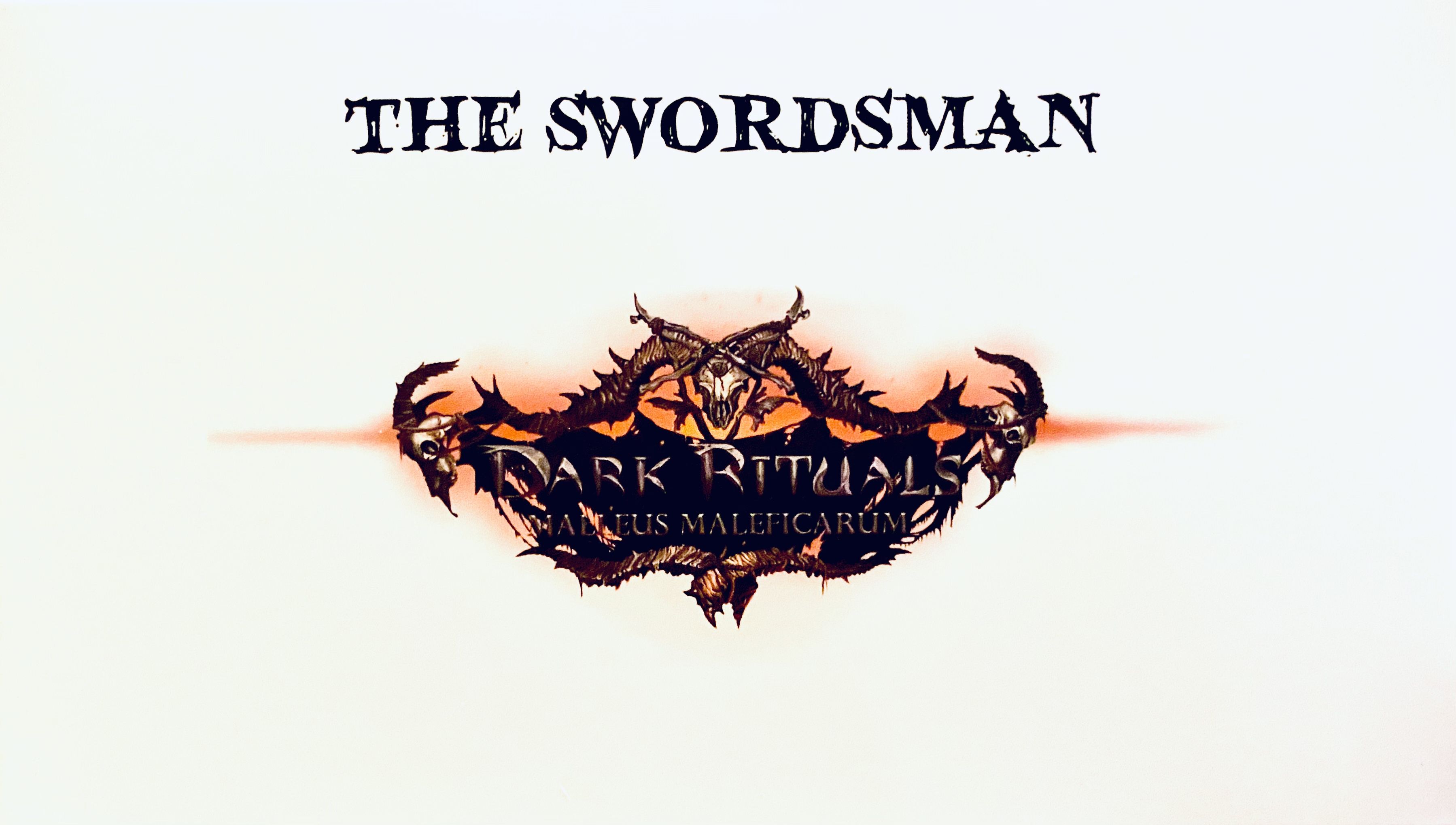 Dark Rituals: Malleus Maleficarum – The Swordsman